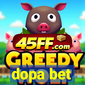dopa bet